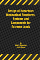 Design of Hazardous Mechanical Structures