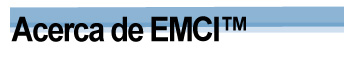 Acerca de EMCI™