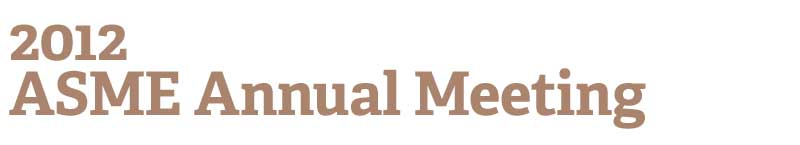 2012 ASME Annual Meeting