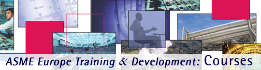 ASME Europe Training & Development - Courses